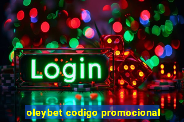 oleybet codigo promocional